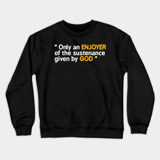 Quotes for live Crewneck Sweatshirt